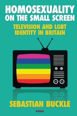 Homosexuality on the Small Screen - Dr Sebastian Buckle