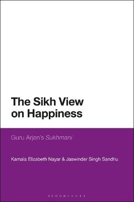 The Sikh View on Happiness - Professor Kamala Elizabeth Nayar, Jaswinder Singh Sandhu