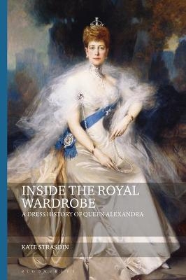 Inside the Royal Wardrobe - Kate Strasdin