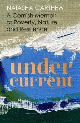 Undercurrent - Natasha Carthew