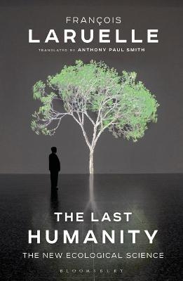 The Last Humanity - Professor Francois Laruelle