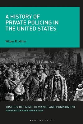 A History of Private Policing in the United States - Prof. Wilbur R. Miller