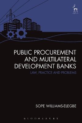 Public Procurement and Multilateral Development Banks - Sope Williams-Elegbe