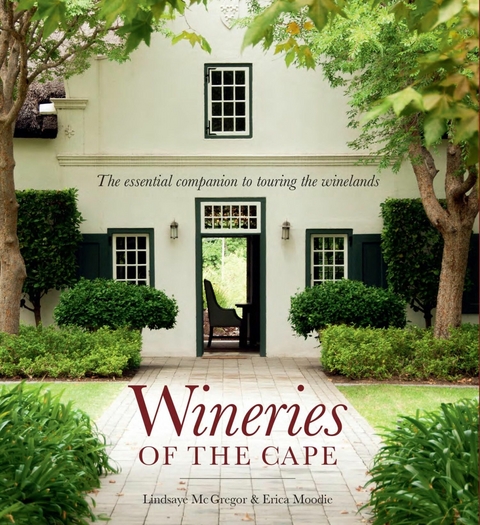 Wineries of the Cape - Lindie Mcgregor, Erica Moodie