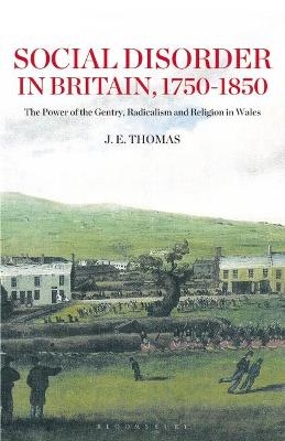 Social Disorder in Britain 1750-1850 - J. E. Thomas