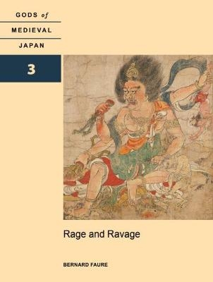 Rage and Ravage - Bernard Faure