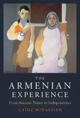 The Armenian Experience - Gaïdz Minassian