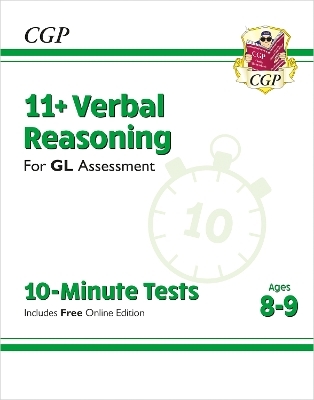 11+ GL 10-Minute Tests: Verbal Reasoning - Ages 8-9 (with Online Edition) -  CGP Books