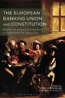 The European Banking Union and Constitution - 