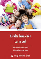 Kinder brauchen Lernspaß - Andrea Erkert