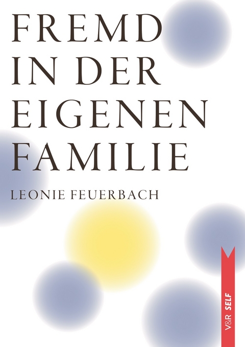 Fremd in der eigenen Familie - Leonie Feuerbach