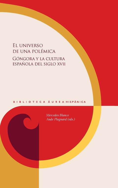 El universo de una polémica : Góngora y la cultura española del siglo XVII - 