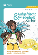 Aufgefrischt-und-wiederholt-Karten Deutsch 9-10 - Lena-Christin Grzelachowski