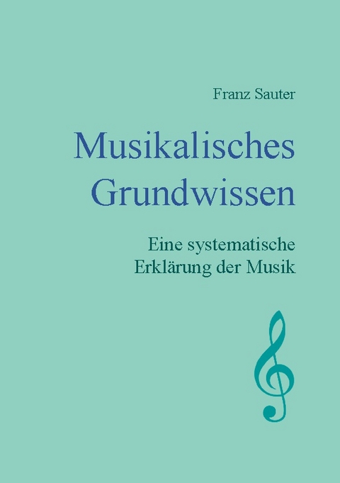 Musikalisches Grundwissen - Franz Sauter