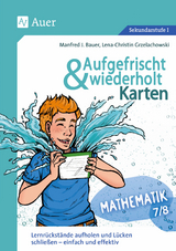 Aufgefrischt-und-wiederholt-Karten Mathematik 7-8 - Manfred J. Bauer, Lena-Christin Grzelachowski