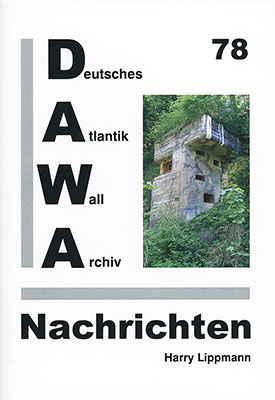 DAWA Nachrichten des Deutschen Atlantikwall-Archivs - Daniel Schellenberger