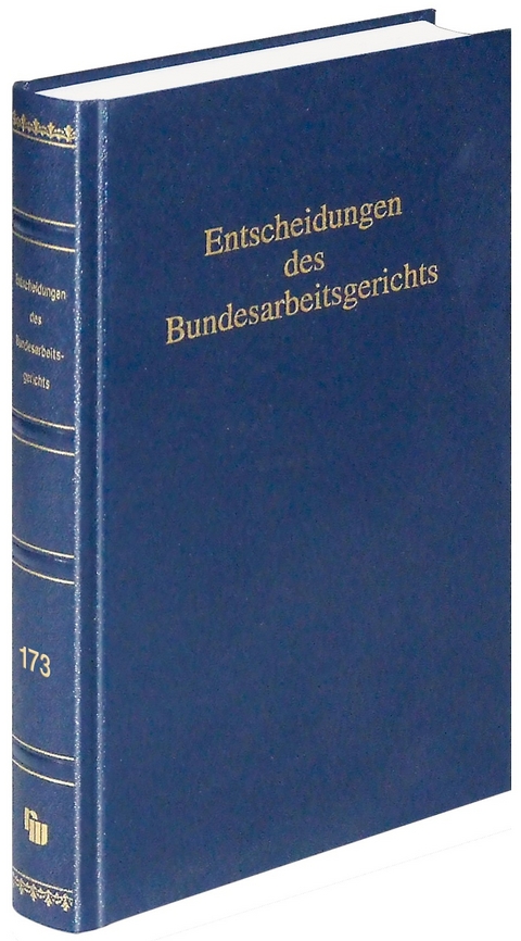 Entscheidungen des Bundesarbeitsgerichts (BAGE 173) - 