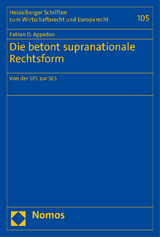 Die betont supranationale Rechtsform - Fabian D. Appadoo