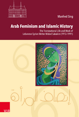 Arab Feminism and Islamic History - Manfred Sing