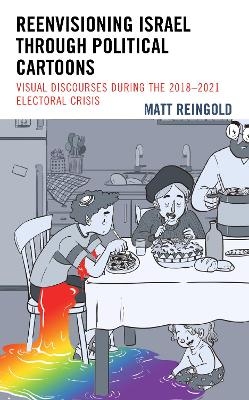 Reenvisioning Israel through Political Cartoons - Matt Reingold