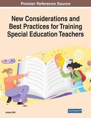 New Considerations and Best Practices for Training Special Education Teachers - 