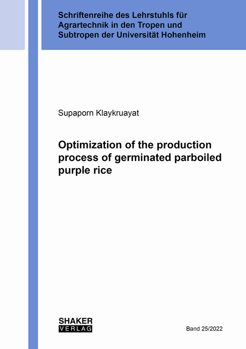 Optimization of the production process of germinated parboiled purple rice - Supaporn Klaykruayat