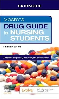 Mosby's Drug Guide for Nursing Students - Linda Skidmore-Roth