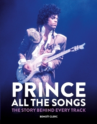 Prince: All the Songs - Benoît Clerc