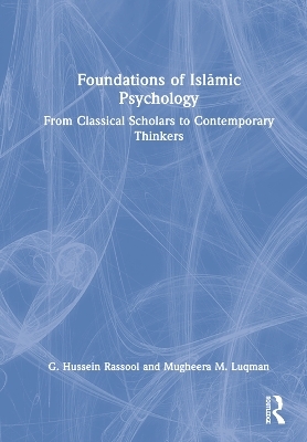 Foundations of Islāmic Psychology - G. Hussein Rassool, Mugheera M. Luqman