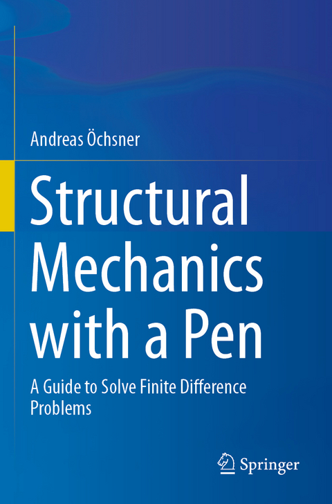 Structural Mechanics with a Pen - Andreas Öchsner