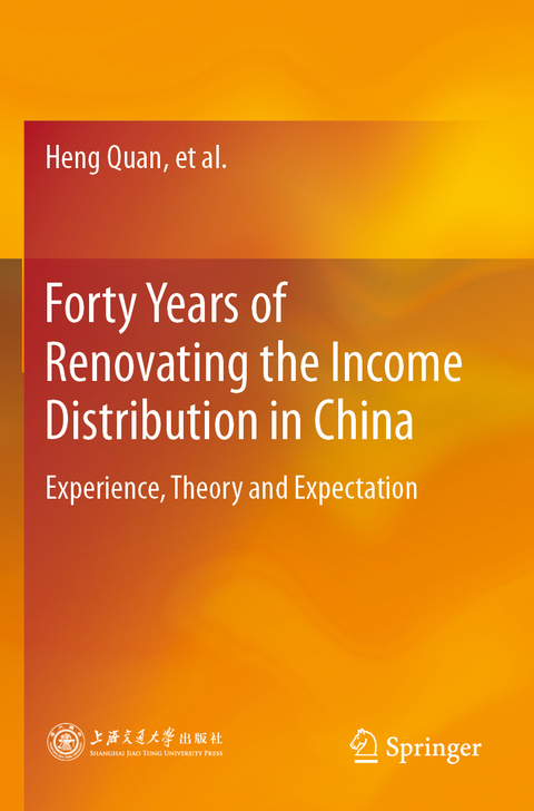 Forty Years of Renovating the Income Distribution in China - Heng Quan