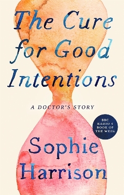 The Cure for Good Intentions - Sophie Harrison