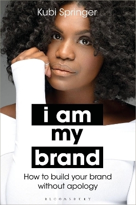 I Am My Brand - Kubi Springer