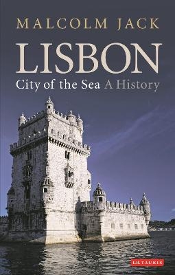 Lisbon, City of the Sea - Malcolm Jack