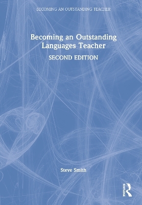 Becoming an Outstanding Languages Teacher - Steve Smith