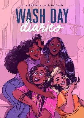 Wash Day Diaries - Jamila Rowser, Robyn Smith