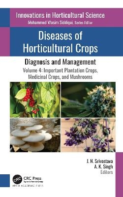 Diseases of Horticultural Crops: Diagnosis and Management - 