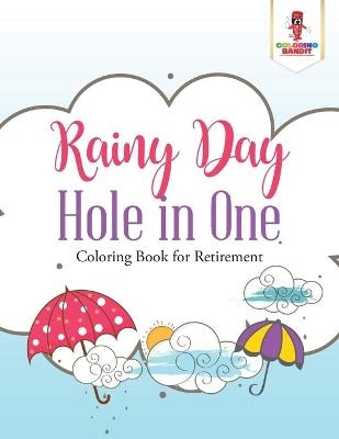 Rainy Day Hole in One -  Coloring Bandit