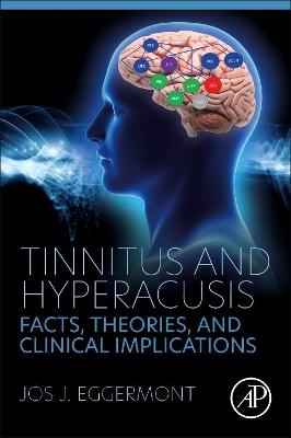 Tinnitus and Hyperacusis - Jos J. Eggermont