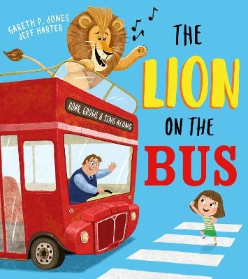 The Lion on the Bus - Gareth P Jones