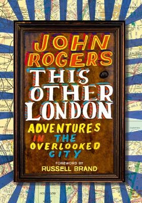 This Other London - John Rogers