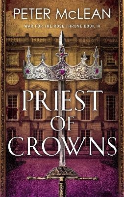 Priest of Crowns - Peter McLean