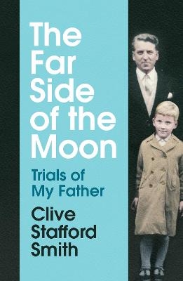 The Far Side of the Moon - Clive Stafford Smith