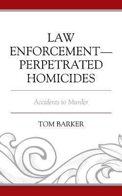 Law Enforcement–Perpetrated Homicides - Tom Barker