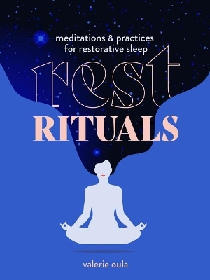 Rest Rituals - Valerie Oula