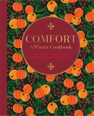 Comfort: A Winter Cookbook - Ryland Peters &amp Small;  