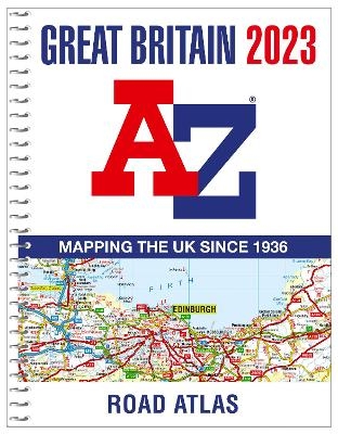 Great Britain A-Z Road Atlas 2023 (A4 Spiral) -  A-Z Maps