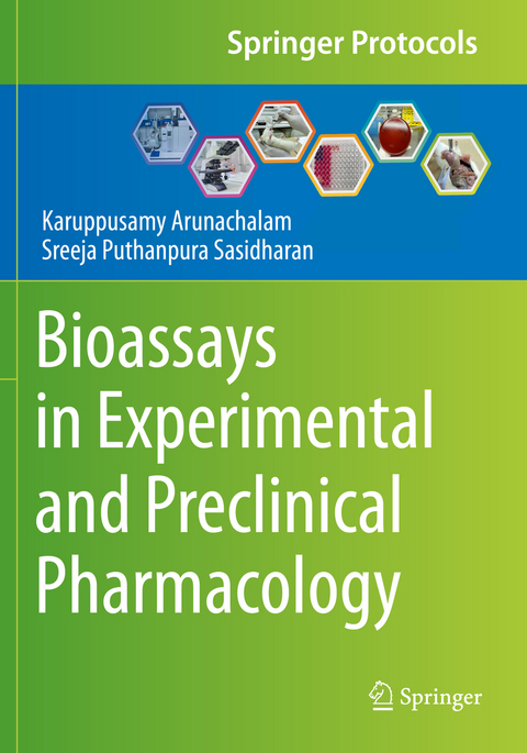 Bioassays in Experimental and Preclinical Pharmacology - Karuppusamy Arunachalam, Sreeja Puthanpura Sasidharan