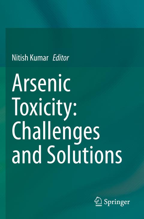 Arsenic Toxicity: Challenges and Solutions - 