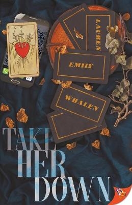 Take Her Down - Lauren Emily Whalen